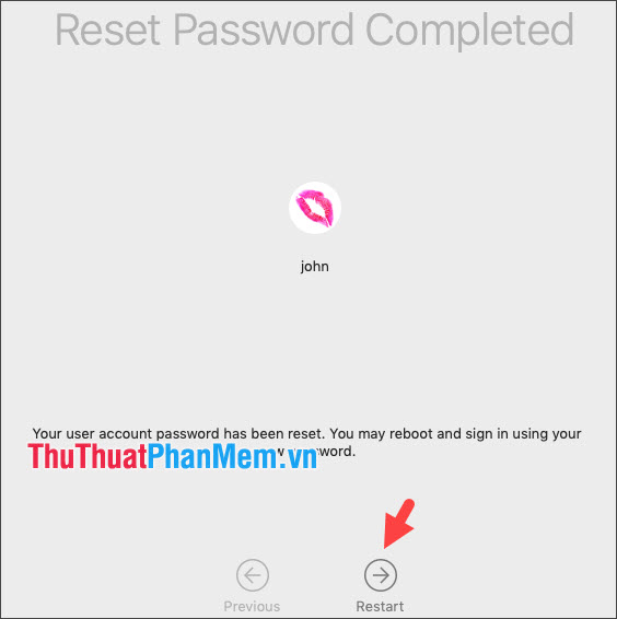 Click Restart để khởi động lại máy và đăng nhập với mật khẩu mới