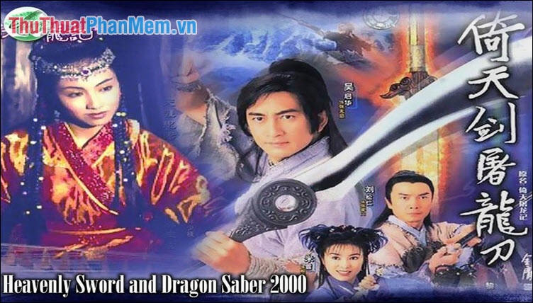Ỷ Thiên Đồ Long Ký – The Heaven Sword and Dragon Saber (2002)