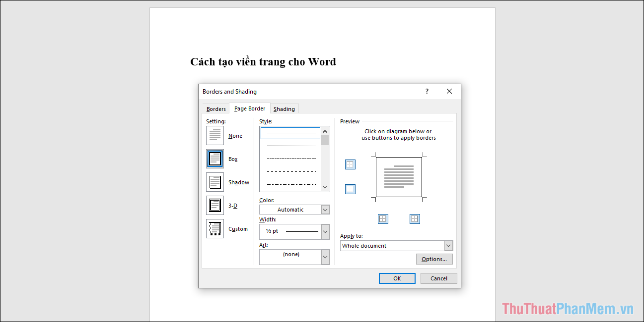 Màn hình sẽ xuất hiển cửa sổ Borders and Shading, đây chính là cửa sổ hỗ trợ tạo viền trang trên Word