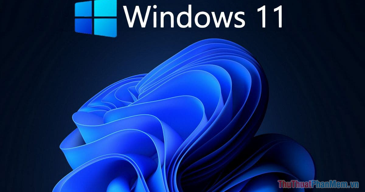 Hệ điều hành Windows 11 và những thay đổi lớn