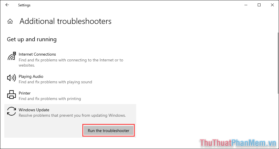 Chọn Run the troubleshooter của mục Windows Update để bắt đầu kích hoạt bộ sửa lỗi trên Windows