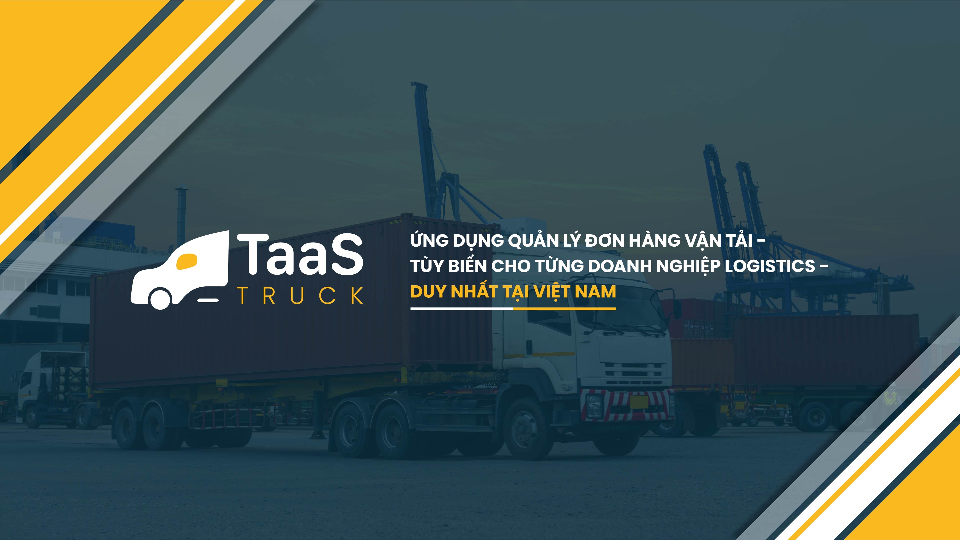 TaaS Truck - phần mềm quản lý vận tải miễn phí hàng đầu Việt Nam