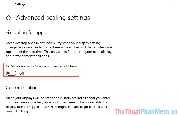 Kích hoạt tính năng Let Windows try to fix apps so they’re not blurry thành On