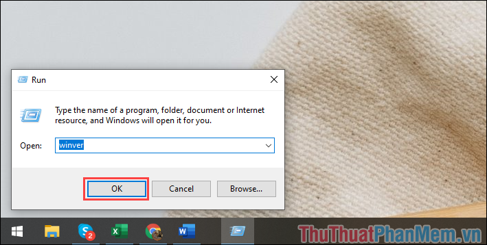 Nhấn tổ hợp Windows + R để mở cửa sổ RUN và nhập Winver để kiểm tra phiên bản Windows