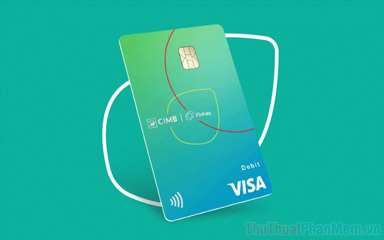 Cách mở thẻ ghi nợ và đầu tư tích lũy CIMB-Finhay