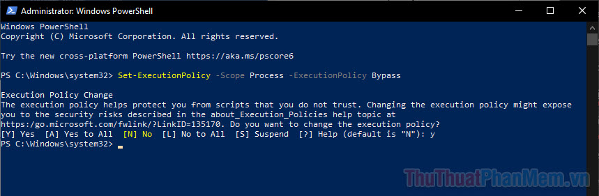 Nhập lệnh Set-ExecutionPolicy -Scope Process -ExecutionPolicy Bypass