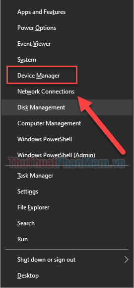 Nhấn tổ hợp Windows + X và chọn Device Manager