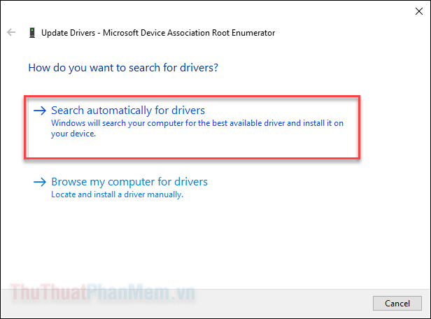 Chọn Search automatically for drivers để hệ thống tự động tìm và cập nhật driver