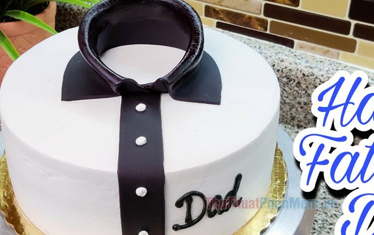 100 Mẫu bánh sinh nhật bố đẹp và ý nghĩa nhất