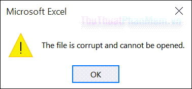 Thông báo The file is corrupt and connot be opened