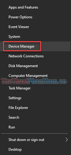 Nhấn nút Windows + X và chọn Device Manager