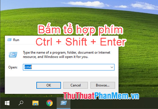 Nhấn Ctrl + Shift + Enter để mở dấu nhắc lệnh với đặc quyền của quản trị viên