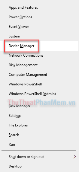 Nhấn Windows + X, sau đó chọn Device Manager