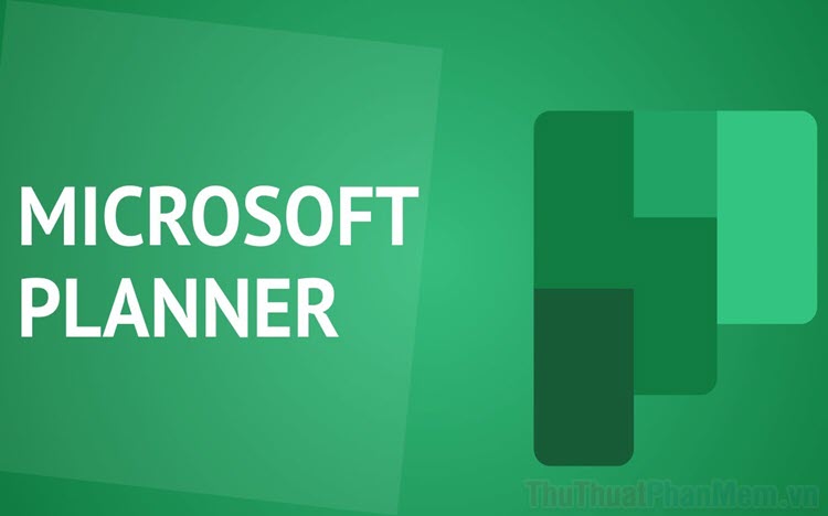 Microsoft Planner là gì