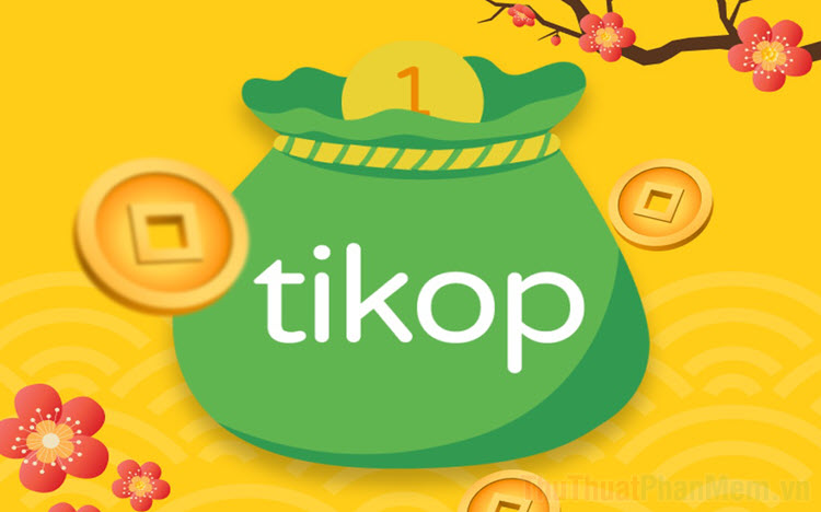 Tikop là gì? Có nên sử dụng Tikop không?