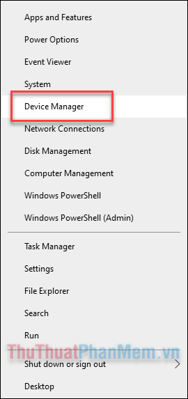 Nhấn Windows + X, chọn mục Device Manager