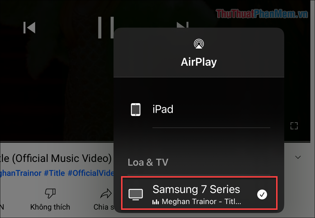 Để ngừng kết nối video, bạn nhấn vào biểu tượng AirPlay một lần nữa, rồi bỏ chọn ở TV đang kết nối