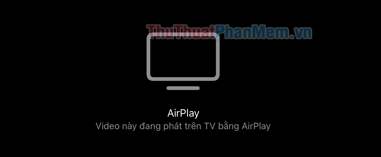 Màn hình iPad sẽ hiển thị “Video này đang phát trên TV bằng AirPlay”