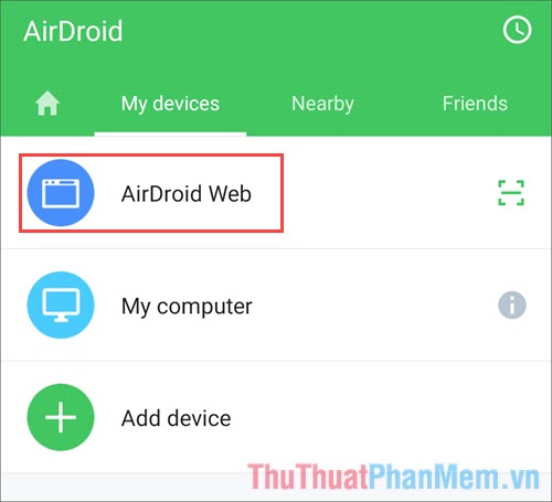 Mở ứng dụng AirDroid và chọn AirDroid Web để lấy liên kết truy cập trên máy tính